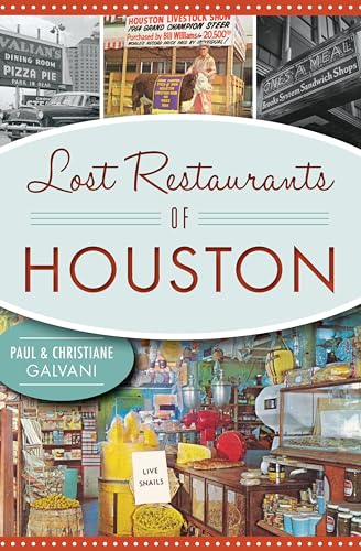 Imagen de archivo de Lost Restaurants of Houston (American Palate) a la venta por HPB-Diamond