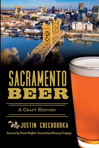 9781467138475: Sacramento Beer: A Craft History (American Palate)