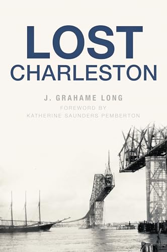 Beispielbild fr Lost Charleston zum Verkauf von GF Books, Inc.