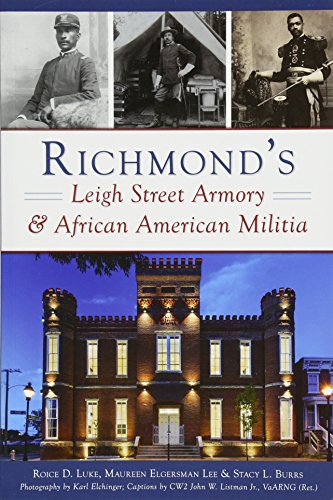 Beispielbild fr Richmond's Leigh Street Armory & African American Militia zum Verkauf von ThriftBooks-Dallas