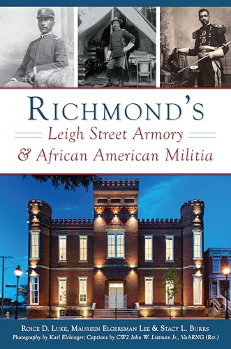 Stock image for Richmond's Leigh Street Armory & African American Militia for sale by ThriftBooks-Dallas