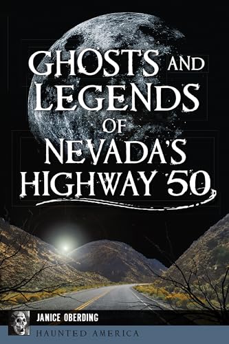 Stock image for Ghosts and Legends of Nevada's Highway 50 (Haunted America) for sale by Affordable Collectibles