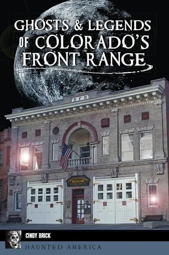 Imagen de archivo de Ghosts and Legends of Colorado's Front Range a la venta por ThriftBooks-Dallas