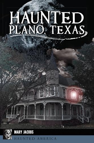 Stock image for Haunted Plano, Texas (Haunted America) for sale by HPB-Ruby