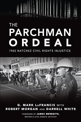 Imagen de archivo de The Parchman Ordeal: 1965 Natchez Civil Rights Injustice (True Crime) a la venta por AwesomeBooks