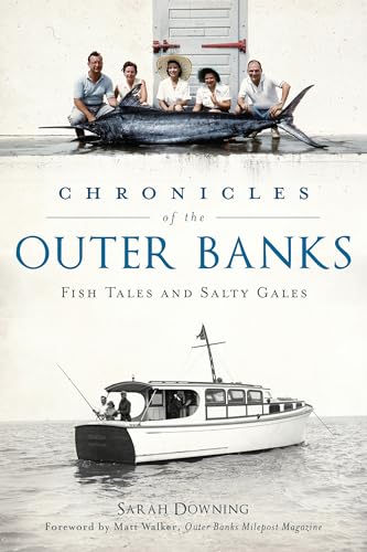Imagen de archivo de Chronicles of the Outer Banks: Fish Tales and Salty Gales (American Chronicles) a la venta por ZBK Books