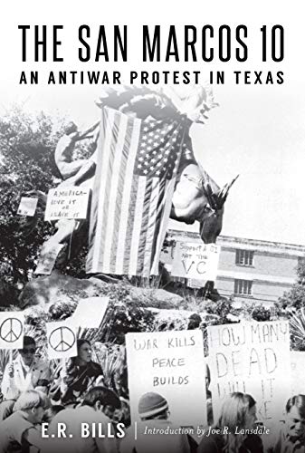 Imagen de archivo de The San Marcos 10: An Antiwar Protest in Texas a la venta por Half Price Books Inc.