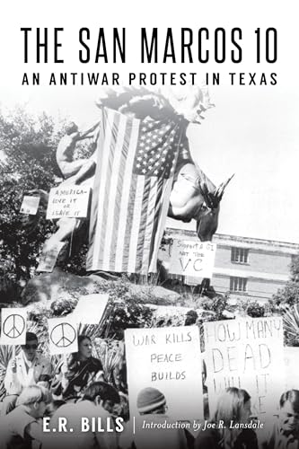 Stock image for The San Marcos 10: An Antiwar Protest in Texas for sale by Half Price Books Inc.