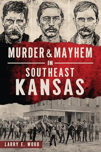 Beispielbild fr Murder & Mayhem in Southeast Kansas zum Verkauf von BooksRun