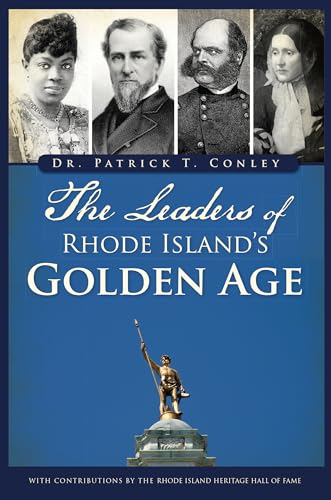9781467141482: The Leaders of Rhode Island's Golden Age