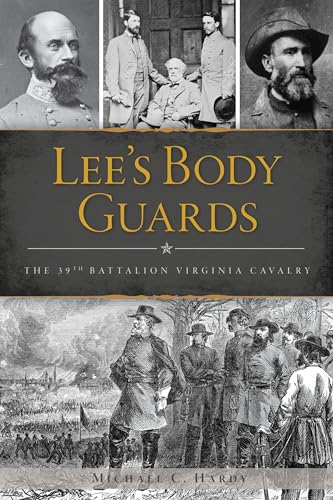 Beispielbild fr Lee's Body Guards : The 39th Virginia Cavalry zum Verkauf von Better World Books