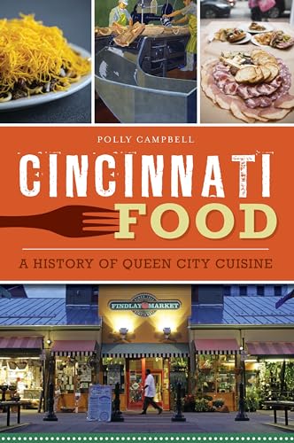 Beispielbild fr Cincinnati Food : A History of Queen City Cuisine zum Verkauf von Better World Books