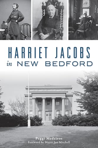 Stock image for Harriet Jacobs in New Bedford for sale by ThriftBooks-Atlanta