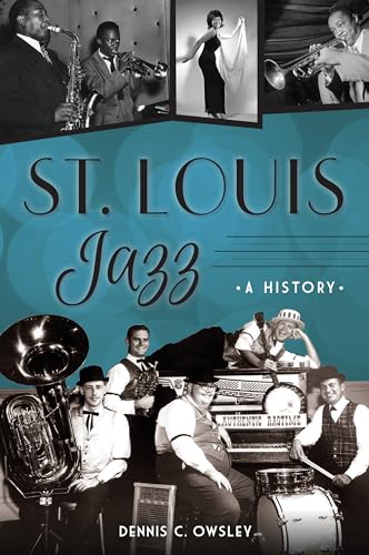 Stock image for St. Louis Jazz: A History (ARCADIA) for sale by WorldofBooks