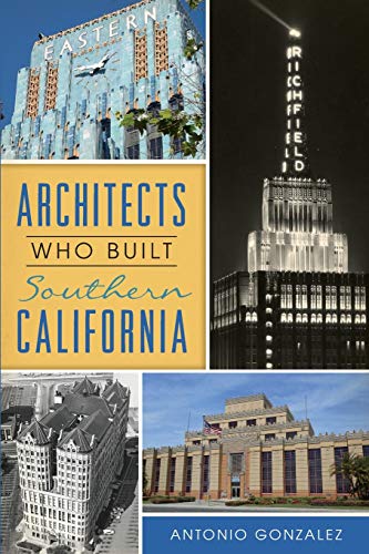 Stock image for Architects Who Built Southern California for sale by KuleliBooks