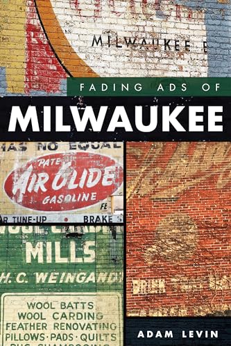 Beispielbild fr Fading Ads of Milwaukee zum Verkauf von Blackwell's