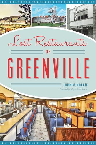9781467142113: Lost Restaurants of Greenville