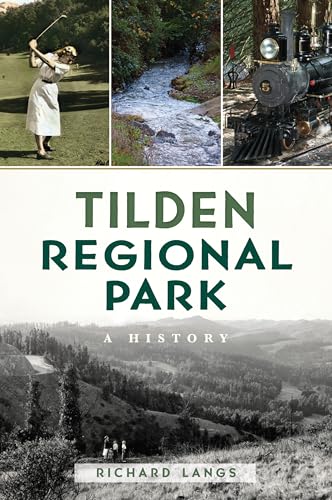 Beispielbild fr Tilden Regional Park: A History zum Verkauf von BooksRun