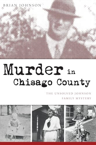 Stock image for Murder in Chisago County: The Unsolved Johnson Family Mystery (True Crime) for sale by BooksRun