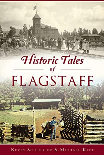 Imagen de archivo de Historic Tales of Flagstaff (American Chronicles) a la venta por -OnTimeBooks-