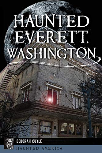 Stock image for Haunted Everett, Washington (Haunted America) for sale by -OnTimeBooks-