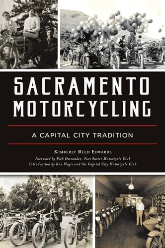 Beispielbild fr Sacramento Motorcycling: A Capital City Tradition zum Verkauf von GoldenDragon