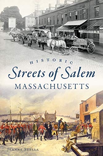 9781467143332: Historic Streets of Salem, Massachusetts (American Chronicles)