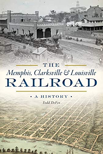 Stock image for The Memphis, Clarksville & Louisville Railroad: A History (Transportation) for sale by Lakeside Books