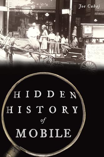 Beispielbild fr Hidden History of Mobile zum Verkauf von Blackwell's