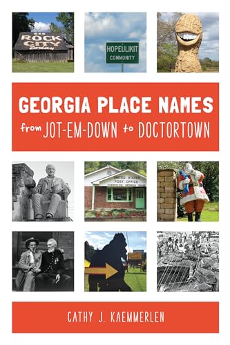 Stock image for Georgia Place Names from Jot-em-Down to Doctortown for sale by ThriftBooks-Atlanta