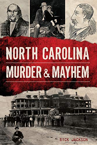 Stock image for North Carolina Murder & Mayhem for sale by SecondSale