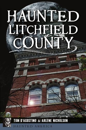 Imagen de archivo de Haunted Litchfield County a la venta por Better World Books