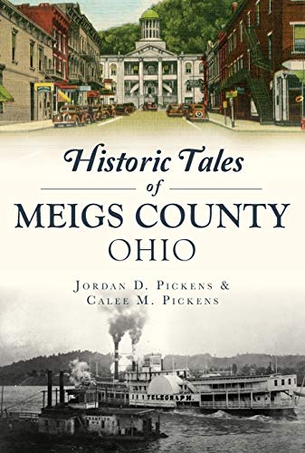 Beispielbild fr Historic Tales of Meigs County, Ohio zum Verkauf von Blackwell's