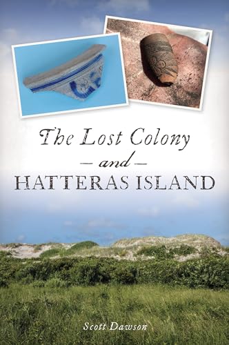 Beispielbild fr The Lost Colony and Hatteras Island zum Verkauf von Better World Books