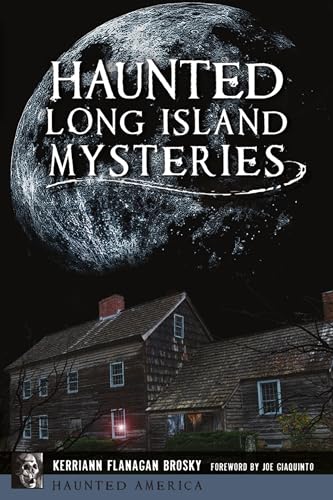 9781467144346: Haunted Long Island Mysteries