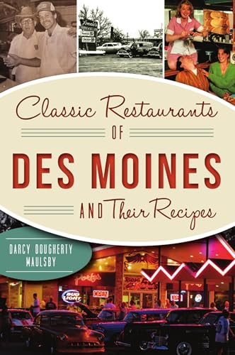 Stock image for Classic Restaurants of Des Moines and Their Recipes (American Palate) for sale by Books Unplugged