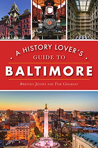 Stock image for History Lover's Guide to Baltimore, A (History & Guide) for sale by Bookmans