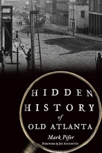 9781467146074: Hidden History of Old Atlanta