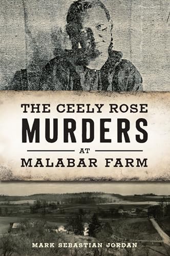 Stock image for The Ceely Rose Murders at Malabar Farm (True Crime) for sale by HPB Inc.
