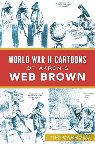 Beispielbild fr World War II Cartoons of Akron's Web Brown zum Verkauf von Blackwell's