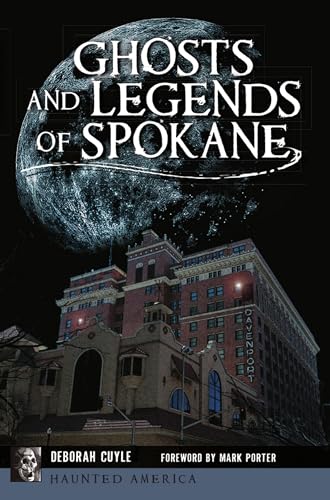 Stock image for Ghosts and Legends of Spokane (Haunted America) for sale by Goodwill Industries