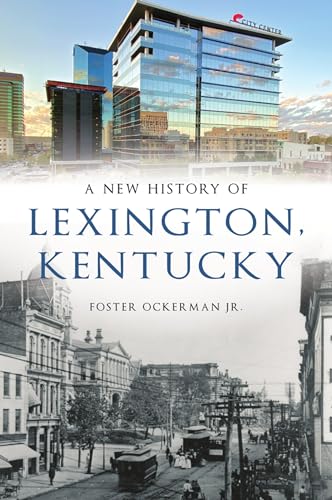 Imagen de archivo de A New History of Lexington, Kentucky (Brief History) a la venta por Lakeside Books