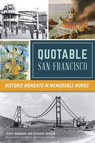 9781467147200: Quotable San Francisco: Historic Moments in Memorable Words