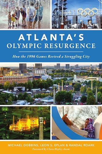 Beispielbild fr Atlanta's Olympic Resurgence : How the 1996 Games Revived a Struggling City zum Verkauf von Better World Books