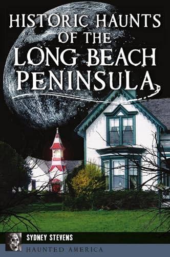 Beispielbild fr Historic Haunts of the Long Beach Peninsula zum Verkauf von Buchpark