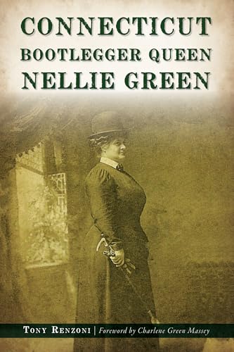 Beispielbild fr Connecticut Bootlegger Queen Nellie Green zum Verkauf von Buchpark