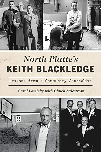 Stock image for North Platte's Keith Blackledge: Lessons from a Community Journalist for sale by SecondSale