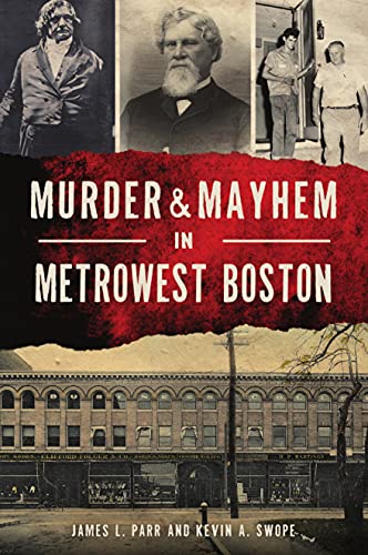 Imagen de archivo de Murder Mayhem in MetroWest Boston a la venta por Blue Vase Books