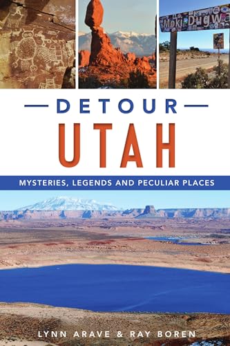 Stock image for Detour Utah: Mysteries, Legends and Peculiar Places (American Legends) for sale by HPB-Movies