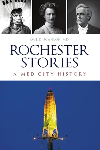 Stock image for Rochester Stories: A Med City History (American Chronicles) for sale by HPB Inc.